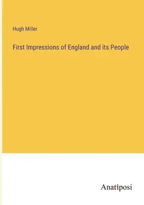 Prvé dojmy z Anglicka a jeho obyvateľov - First Impressions of England and its People