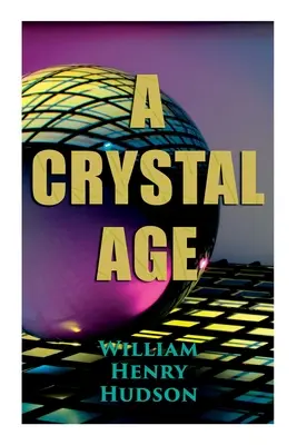 Krištáľový vek: A Dystopia (A Dystopia) - A Crystal Age: A Dystopia