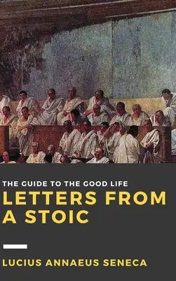 Listy stoika: II. diel - Letters from a Stoic: Volume II