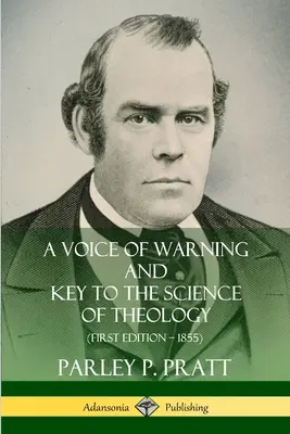 Hlas varovania a kľúč k vede o teológii (prvé vydanie - 1855) - A Voice of Warning and Key to the Science of Theology (First Edition - 1855)
