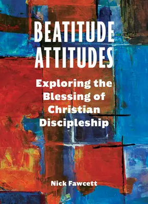 Postoje blahoslavenstva: Požehnanie kresťanského učeníctva - Beatitude Attitudes: Exploring the Blessing of Christian Discipleship