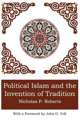 Politický islam a vynález tradície - Political Islam and the Invention of Tradition