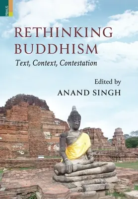 Prehodnotenie budhizmu: Budhizmus: text, kontext, spochybňovanie:: Budhizmus: text, kontext, spochybnenie - Rethinking Buddhism: Text, Context, Contestation:: Text, Context, Contestation