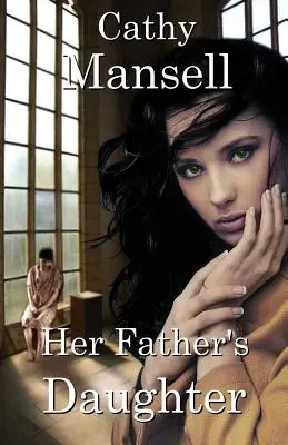 Dcéra jej otca - Her Father's Daughter