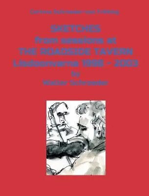 SKETCHES from sessions at THE ROADSIDE TAVERN Lisdoonvarna 1998 - 2003