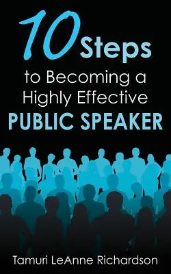 10 krokov, ako sa stať vysoko efektívnym rečníkom - 10 Steps to Becoming a Highly Effective Public Speaker