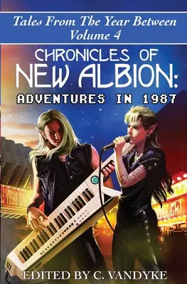 Kroniky Nového Albionu: Dobrodružstvá v roku 1987 - Chronicles of New Albion: Adventures in 1987