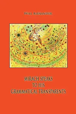 Mirach sa prihovára svojim gramatickým transparentom - Mirach Speaks To His Grammatical Transparents