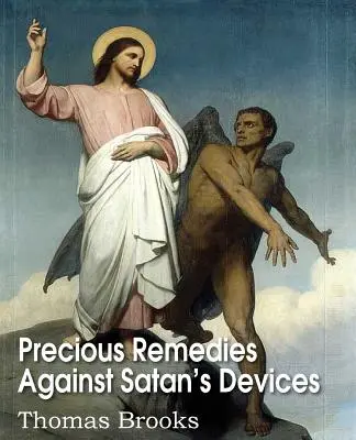 Vzácne prostriedky proti satanovým úkladom - Precious Remedies Against Satan's Devices