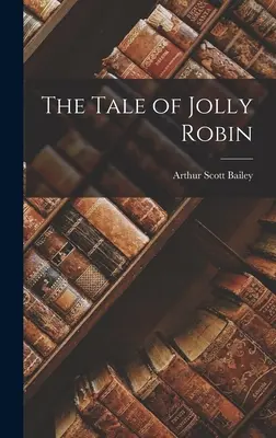 Príbeh o veselom Robinovi - The Tale of Jolly Robin