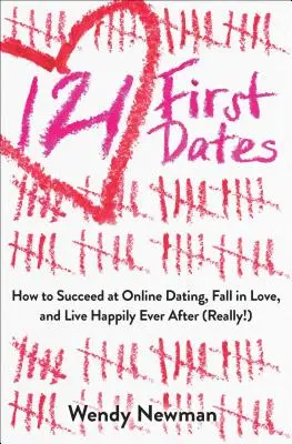 121 Prvé rande: Ako uspieť na online rande, zamilovať sa a žiť šťastne až do smrti (naozaj!) - 121 First Dates: How to Succeed at Online Dating, Fall in Love, and Live Happily Ever After (Really!)