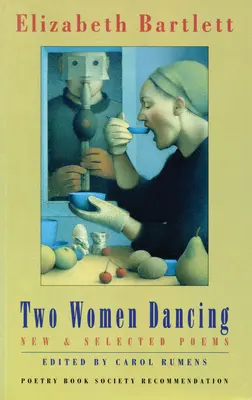 Dve ženy tancujú: Nové a vybrané básne - Two Women Dancing: New & Selected Poems