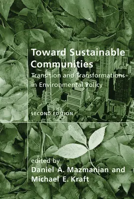 Smerom k trvalo udržateľným komunitám, druhé vydanie: Premeny a transformácie v environmentálnej politike - Toward Sustainable Communities, second edition: Transition and Transformations in Environmental Policy