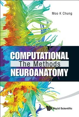 Výpočtová neuroanatómia: Metódy - Computational Neuroanatomy: The Methods