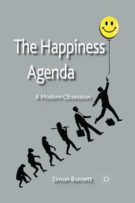 Agenda šťastia: Moderná posadnutosť - The Happiness Agenda: A Modern Obsession