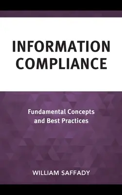 Information Compliance: Základné koncepty a osvedčené postupy - Information Compliance: Fundamental Concepts and Best Practices