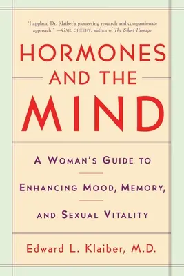 Hormóny a myseľ: Ženský sprievodca na zlepšenie nálady, pamäti a sexuálnej vitality - Hormones and the Mind: A Woman's Guide to Enhancing Mood, Memory, and Sexual Vitality