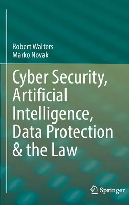 Kybernetická bezpečnosť, umelá inteligencia, ochrana údajov a právo - Cyber Security, Artificial Intelligence, Data Protection & the Law