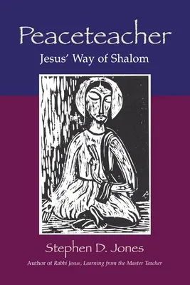 Peaceteacher Ježišova cesta Shalom - Peaceteacher Jesus' Way of Shalom