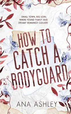 Ako uloviť osobného strážcu: A best friends to lovers, second chance MM romance - How to Catch a Bodyguard: A best friends to lovers, second chance MM romance