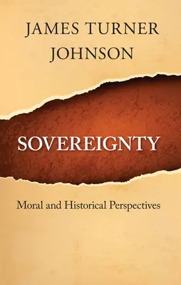 Zvrchovanosť: Morálne a historické perspektívy - Sovereignty: Moral and Historical Perspectives