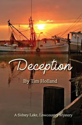 Podvod: Záhada Sidneyho Lakea v Lowcountry - Deception: A Sidney Lake Lowcountry Mystery
