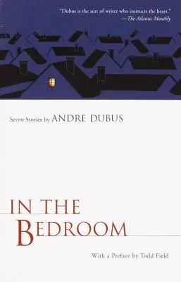 V spálni: Sedem príbehov - In the Bedroom: Seven Stories