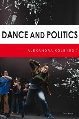 Tanec a politika - Dance and Politics