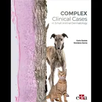 Komplexné klinické prípady v dermatológii malých zvierat - Complex Clinical Cases in Small Animal Dermatology