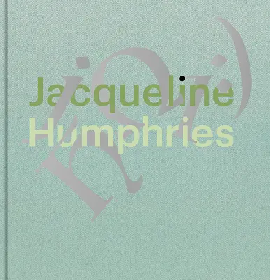 Jacqueline Humphriesová: JhΩ1: ) - Jacqueline Humphries: JhΩ1: )