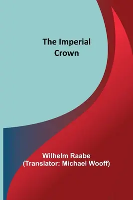 Cisárska koruna - The Imperial Crown