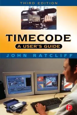 Časový kód a používateľská príručka: Príručka používateľa - Timecode a User's Guide: A User's Guide
