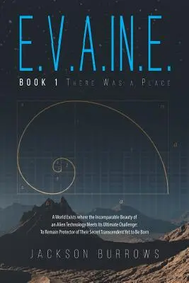 E.V.A.In.E.: Kniha 1 Bolo tam miesto - E.V.A.In.E.: Book 1 There Was a Place
