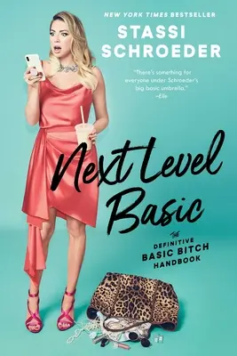 Next Level Basic: Definitívna základná príručka pre mrchy - Next Level Basic: The Definitive Basic Bitch Handbook