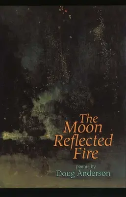 Mesiac odrážal oheň - The Moon Reflected Fire