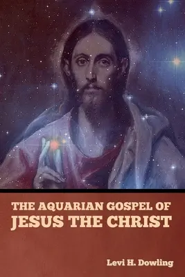 Vodnárske evanjelium Ježiša Krista - The Aquarian Gospel of Jesus the Christ