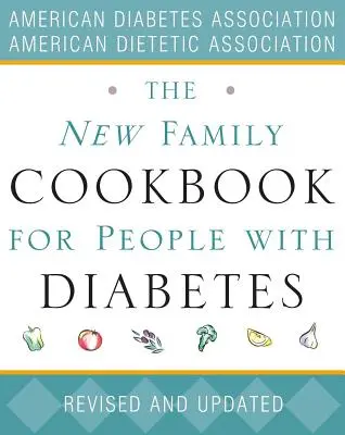 Nová rodinná kuchárka pre ľudí s cukrovkou - The New Family Cookbook for People with Diabetes