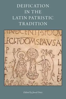 Zbožštenie v latinskej patristickej tradícii - Deification in the Latin Patristic Tradition