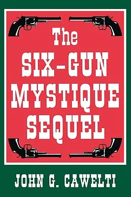 Pokračovanie knihy The Six-Gun Mystique - The Six-Gun Mystique Sequel