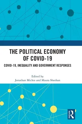 Politická ekonómia Covid-19: Covid-19, nerovnosť a reakcie vlády - The Political Economy of Covid-19: Covid-19, Inequality and Government Responses