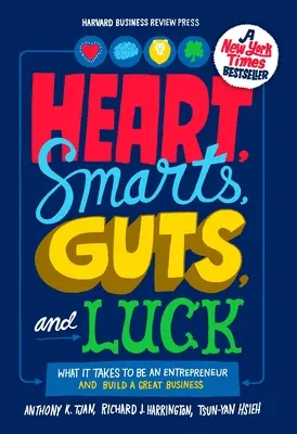 Srdce, um, odvaha a šťastie: Čo je potrebné na to, aby ste sa stali podnikateľom a vybudovali veľký podnik - Heart, Smarts, Guts, and Luck: What It Takes to Be an Entrepreneur and Build a Great Business