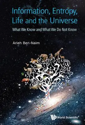 Informácia, entropia, život a vesmír: Čo vieme a čo nevieme - Information, Entropy, Life and the Universe: What We Know and What We Do Not Know