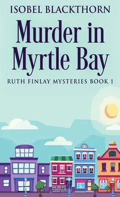 Vražda v zátoke Myrtle - Murder In Myrtle Bay