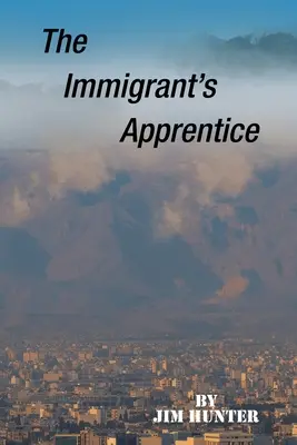 Imigrantov učeň - The Immigrant's Apprentice