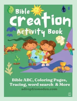 Kniha biblických aktivít o stvorení: Biblická abeceda, čísla, vymaľovánky, obkresľovanie, písanie, hľadanie slov a ďalšie - Bible Creation Activity Book: Bible ABC, Numbers, Coloring Pages, Tracing, Writing, Word Search and More