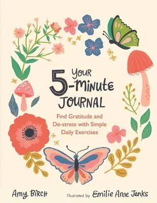 Váš 5-minútový denník: Nájdite vďačnosť a zbavte sa stresu pomocou jednoduchých denných cvičení - Your 5-Minute Journal: Find Gratitude and De-Stress with Simple Daily Exercises