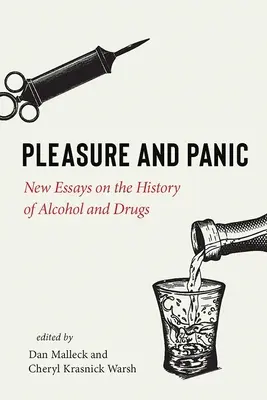Rozkoš a panika: Nové eseje o dejinách alkoholu a drog - Pleasure and Panic: New Essays on the History of Alcohol and Drugs