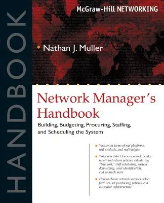 Príručka správcu siete: Príručka o budovaní, rozpočtovaní, plánovaní, obstarávaní, personálnom obsadení a plánovaní systému - Network Manager's Handbook: Building, Budgeting, Planning, Procuring, Staffing, and Scheduling the System