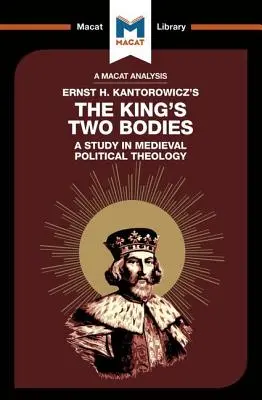Analýza knihy Ernsta Kantorowicza The King's Two Bodies: Štúdia o stredovekej politickej teológii - An Analysis of Ernst Kantorowicz's the King's Two Bodies: A Study in Medieval Political Theology