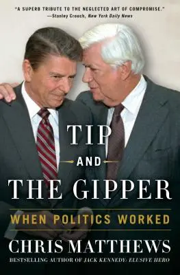 Tip a Gipper: Keď politika fungovala - Tip and the Gipper: When Politics Worked
